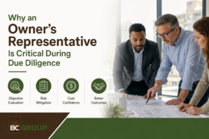 Owner’s Representative Is Critical During Due Diligence