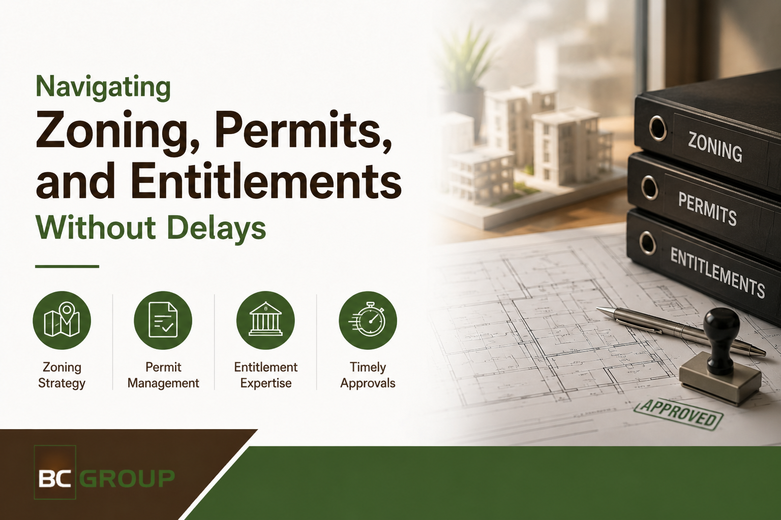 Navigating Zoning, Permits, and Entitlements Without Delays