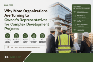 Owner's Representatives for Complex Development Projects