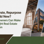 Renovate, Repurpose or Build New